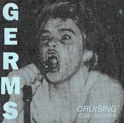 The Germs : Cruising Studio Sessions